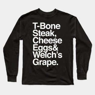 Guest Check - T-Bone Steak, Cheese Eggs, Welch's Grape Long Sleeve T-Shirt